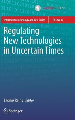 Regulating New Technologies in Uncertain Times by Reins, Leonie