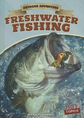 Freshwater Fishing by Pendergast, George