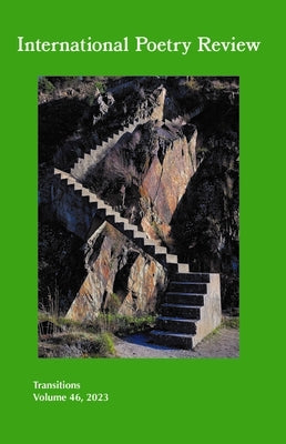 International Poetry Review: Transitions, Volume 46, 2023 by Hontanilla, Ana