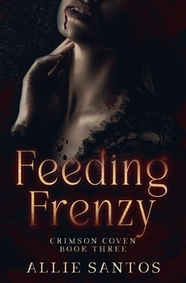 Feeding Frenzy by Santos, Allie