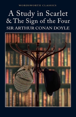 A Study in Scarlet & the Sign of the Four by Doyle, Arthur Conan