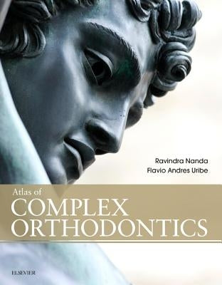 Atlas of Complex Orthodontics by Nanda, Ravindra
