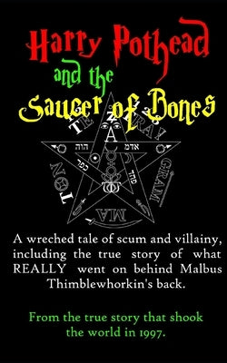 Harry Pothead and the Saucer of Bones by Ecklestein, J. K.