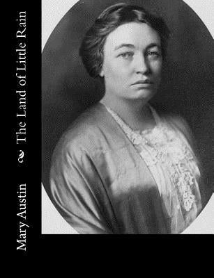 The Land of Little Rain by Austin, Mary