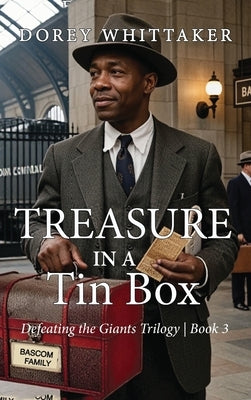 Treasure in a Tin Box: Defeating the Giants Trilogy Book 3 by Whittaker, Dorey