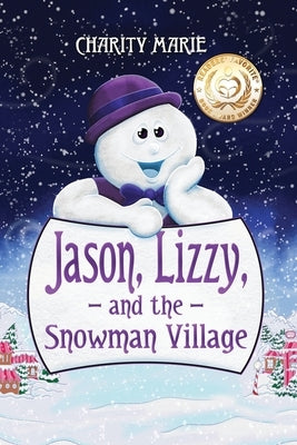Jason, Lizzy and the Snowman Village by Marie, Charity