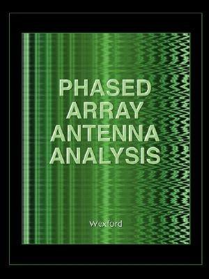 Phased Array Antenna Analysis (Computational Electromagnetics by McGraith, D. T.
