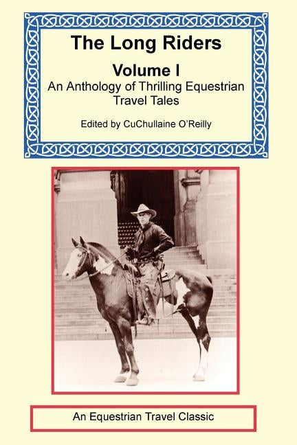 The Long Riders Anthology, Volume 1 by O'Reilly, CuChullaine