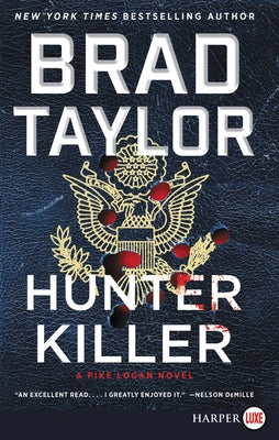 Hunter Killer: A Pike Logan Novel by Taylor, Brad