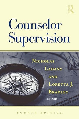 Counselor Supervision by Ladany, Nicholas