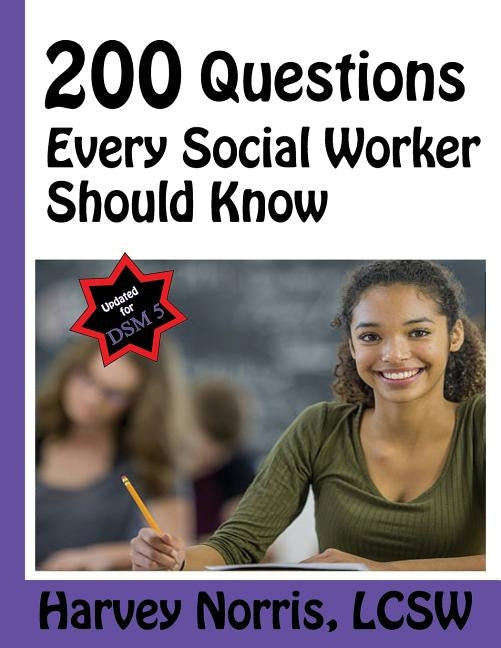 200 Questions Every Social Worker Should Know: Lcsw Exam Preparation Guide by Norris, Harvey