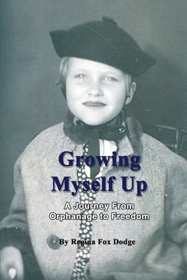 Growing Myself Up by Fox Dodge, Regina