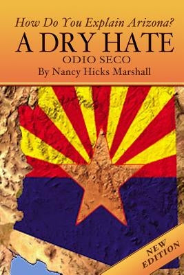 A Dry Hate: Odio Seco (new edition): Odio Seco by Marshall, Nancy Hicks