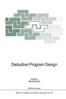 Deductive Program Design by Broy, Manfred
