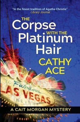 The Corpse with the Platinum Hair 2nd Edition: 2nd Edition by Ace, Cathy