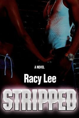 Stripped by Lee, Racy