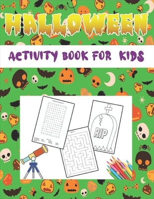 Halloween Activity Book For Kids: A Scary Fun Workbook For Happy Halloween - Trick or Treat - Search, Crosswords, Sudoku and Much More! by Art, Xskul