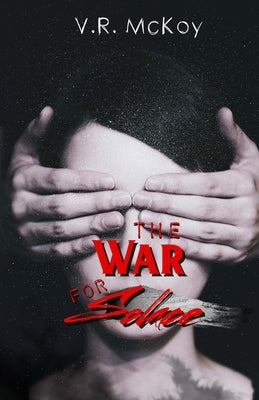 The War for Solace by McKoy, V. R.