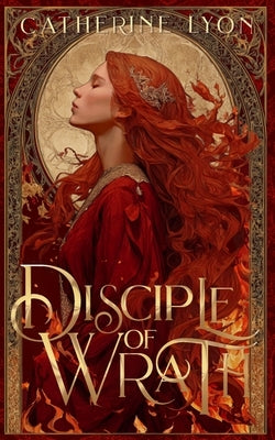 Disciple of Wrath by Lyon, Catherine