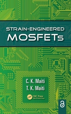 Strain-Engineered Mosfets by Maiti, C. K.