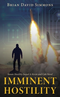 Imminent Hostility by Simmons, Brian David