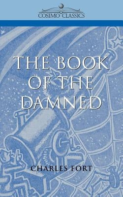 The Book of the Damned by Fort, Charles H.