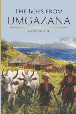 The Boys from Umgazana by Collier, Frank