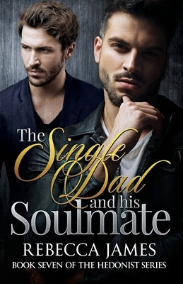 The Single Dad and his Soul Mate by James, Rebecca