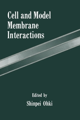 Cell and Model Membrane Interactions by Ohki, Shinpei