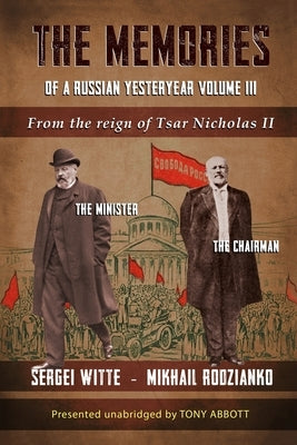 The Memories of a Russian Yesteryear - Volume III: From the reign of Nicholas II by Abbott, Tony