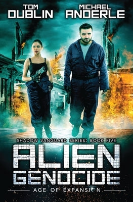 Alien Genocide: Shadow Vanguard Book 5 by Dublin, Tom