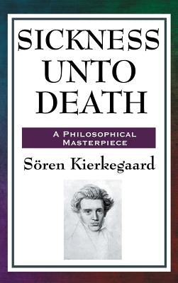 Sickness Unto Death by Kierkegaard, Soren
