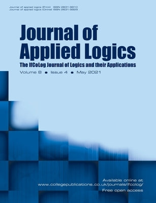 Journal of Applied Logics - The IfCoLog Journal of Logics and their Applications: Volume 8, Issue 4, May 2021 by Gabbay, Dov