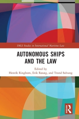Autonomous Ships and the Law by Ringbom, Henrik