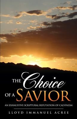 The Choice of a Savior by Acree, Lloyd Immanuel