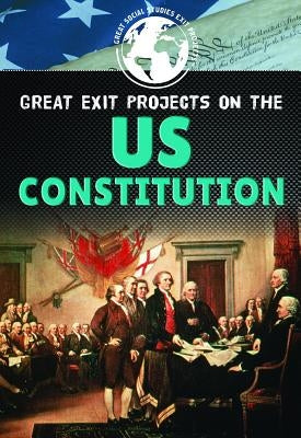 Great Exit Projects on the U.S. Constitution by Heing, Bridey
