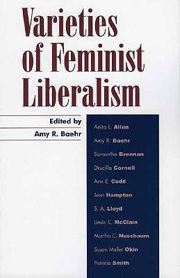 Varieties of Feminist Liberalism by Baehr, Amy R.
