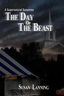 The Day of the Beast: supernatural Thriller by Lanning, Susan L.