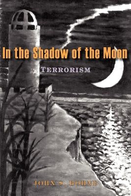 In the Shadow of the Moon: Prologue by Bohne, John S.