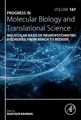 Molecular Basis of Neuropsychiatric Disorders: From Bench to Bedside: Volume 167 by Rahman, Shafiqur