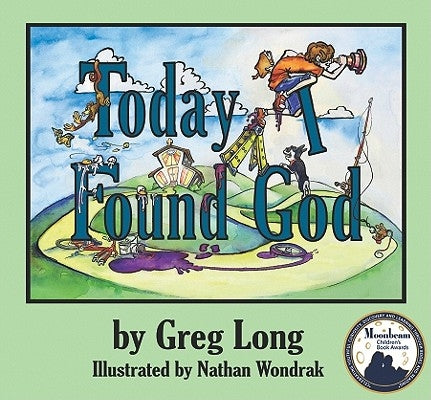 Today I Found God by Long, Greg