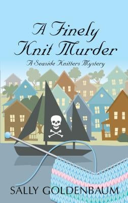 A Finely Knit Murder by Goldenbaum, Sally