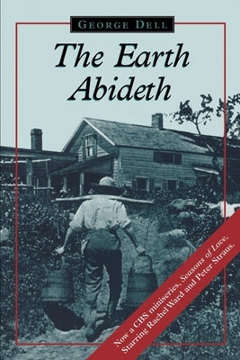 The Earth Abideth by Dell, George