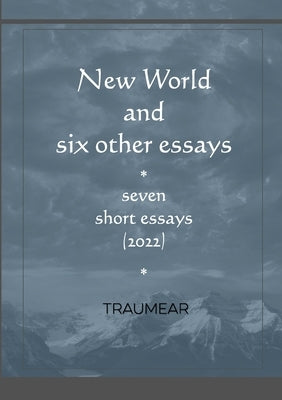 New World and six other essays by Traumear