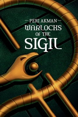 Warlocks of the Sigil by Brennan, Alex