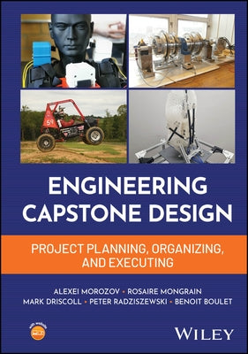 Engineering Capstone Design: Project Planning, Organizing, and Executing by Morozov, Alexei