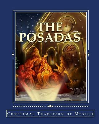 The Posadas: Christmas Tradition of Mexico by Hughes, Marilynn