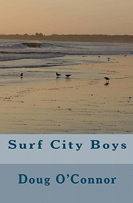 Surf City Boys by O'Connor, Doug