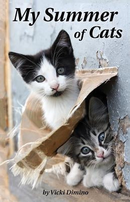 My Summer of Cats by Dimino, Vicki