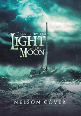 Danced by the Light of the Moon by Cover, Nelson